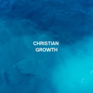 Christian Growth