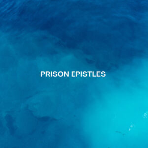 Prison Epistles