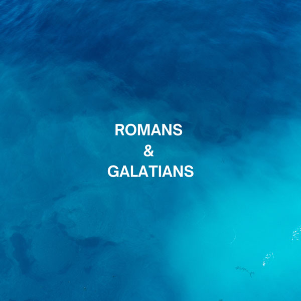 Romans & Galatians